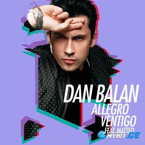 Dan Balan - Allegro Ventigo (feat. Matteo