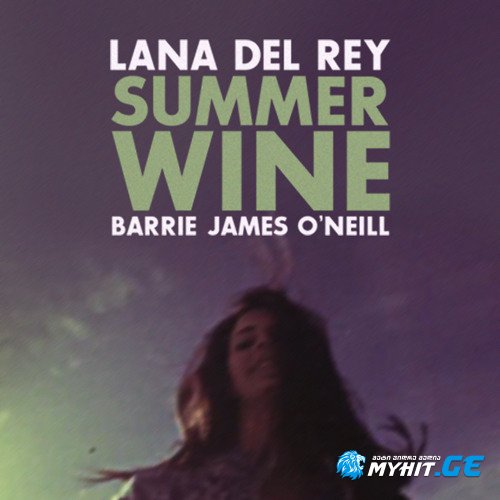 Lana Del Rey - Summer wine