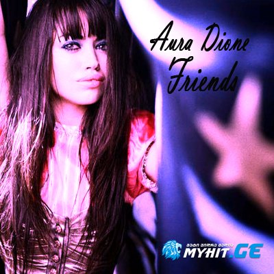 Aura Dione & Rock Mafia - Friends